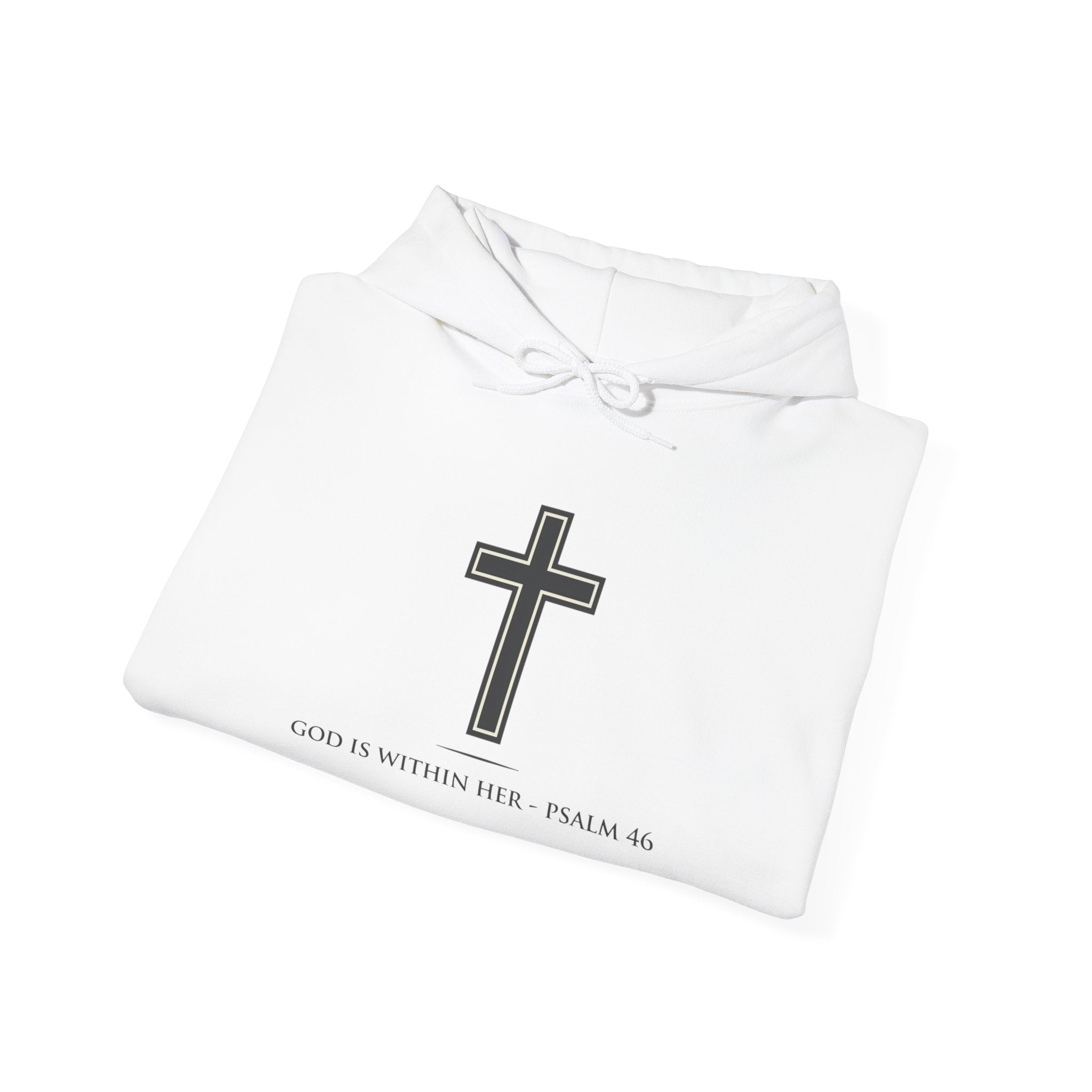 Hoodie - Cross with Psalm 46 "God Is Within Her" Front & "Jesus Saves" Back